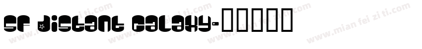SF Distant Galaxy字体转换